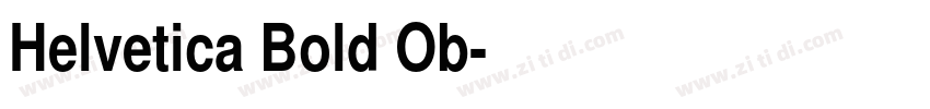 Helvetica Bold Ob字体转换